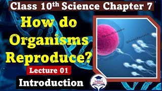 How Do Organisms Reproduce Class 10th CBSE  Science Chapter 7  Lecture 1 ScienceEdustation [upl. by Sarah805]