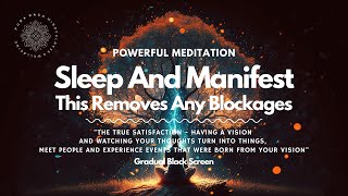 Law Of Attraction Guided Meditation Very Relaxing  Sleep And Manifest Removes Any Blockages [upl. by Submuloc]