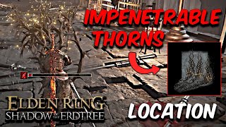 Impenetrable Thorns Location in Elden Ring Shadow of the Erdtree [upl. by Emlynne]