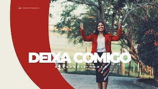 DEIXA COMIGO  Melquênia Paula  LYRIC VÍDEO [upl. by Anaele]