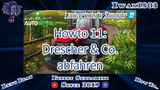 🚜 LS22 AutoDrive Howto 11 Drescher amp Co abfahren [upl. by Inor]