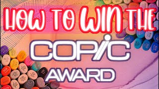 How to WIN the Copic Awards [upl. by Samuela905]