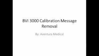 BVI 3000 Calibration Message Removal [upl. by Rica517]