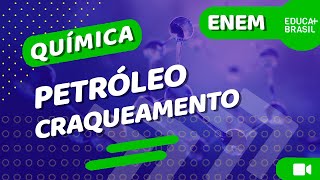 QUÍMICA – Petróleo – Craqueamento ENEM [upl. by Maryann]