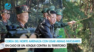 Corea del Norte amenaza con usar armas nucleares en caso de un ataque contra su territorio [upl. by Crockett]