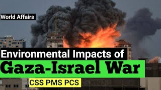 Environmental Consequences of Gaza Israel war explained [upl. by Cordell840]