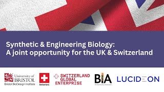 Synthetic and Engineering Biology A joint opportunity for the UK and Switzerland  webinar [upl. by Cirenoj]