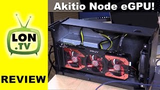 Akitio Node Thunderbolt 3 eGPU Enclosure Review  Add a GPU to a laptop Windows Demo [upl. by Yesnik636]