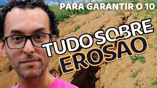 TUDO SOBRE EROSÃO  Processos erosivos Intensos  Geografia [upl. by Htes]