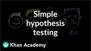 Simple hypothesis testing  Probability and Statistics  Khan Academy [upl. by Eimia37]