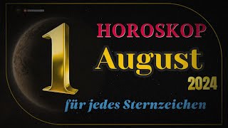 Horoskop für den 1 August 2024 für alle Tierkreiszeichen [upl. by Ken801]