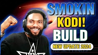 💥SMOKIN KODI BUILD 💥💯BEST WORKING KODî BUILD🔥NEW UPDATE💯2024 [upl. by Nnylahs718]