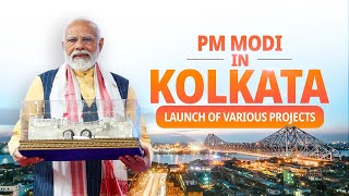 LIVE PM Modi inaugurates dedicates amp lays foundation stone of projects in Kolkata West Bengal [upl. by Hsirrap26]