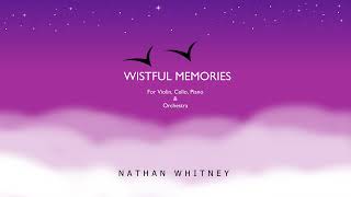 Wistful Memories for Violin Cello Piano amp Orchestra [upl. by Jp]