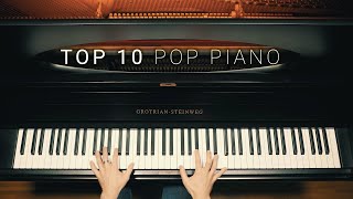 Top 10 Pop Piano Hits [upl. by Aivatahs702]