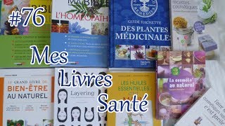 76 ◊ Mes Livres Santé ◊ [upl. by Hyrup]