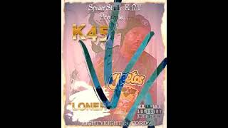 K45  quotLONERquot Official Audio [upl. by Elwin437]