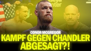 CONOR MCGREGOR  DOCH KEIN KAMPF GEGEN CHANDLER  UFCFightNight  MMAAKTUELL [upl. by Inavoj]