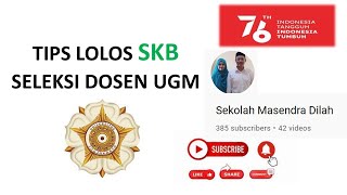 TIPS LOLOS SKB SELEKSI DOSEN UGM [upl. by Bonnice480]