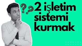 2 işletim sistemi bir arada [upl. by Niamrahc]