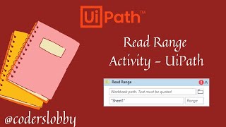 Read Range Activity How to Read Excel in UiPath  UiPath Tutorials  Coderslobby [upl. by Gnihc21]