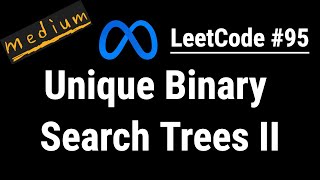 Unique Binary Search Trees II  LeetCode 95  Python JavaScript Java and C [upl. by Nogras]