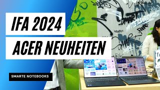 IFA 2024 Die Neuheiten von Acer [upl. by Thurstan925]