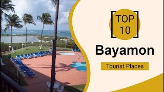 Top 10 Best Tourist Places to Visit in Bayamón  Puerto Rico  English [upl. by Donni]