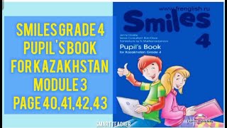 Ағылшын тілі 4сынып Smiles grade 4 Pupils book for Kazakhstan Module 3 Page 40414243 [upl. by Anirol222]