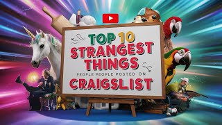 Top 10 Strangest Things People Posted on Craigslist [upl. by Halli]