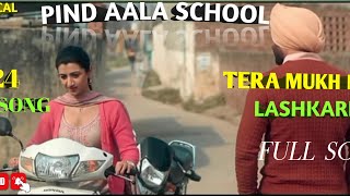 Tera Mukh Maare Lashkare Nee  Full Song  Pind Aala School Movie Song trendingsong rjtacnical [upl. by Nanni554]