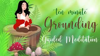 10 Minute Meditation for Grounding Your Energy [upl. by Curt]