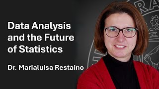 Data Analysis and the Future of Statistics with Dr Marialuisa Restaino [upl. by Halliday488]