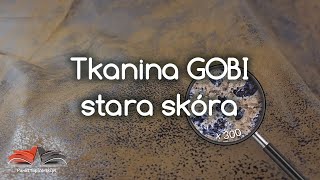 Tkanina Gobistara skóra  imitacja starej skóry  test tkanin 7 [upl. by Anelehs]