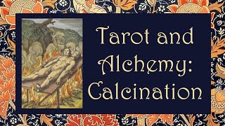 Tarot and Alchemy Calcination [upl. by Spielman]