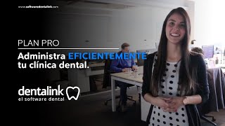 Administrar EFICIENTEMENTE tu clínica dental  Plan PRO  Dentalink el Software Dental [upl. by Swaine]