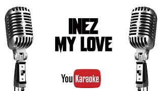 Inez  My love Karaoke Version [upl. by Fadden352]