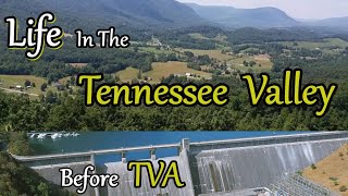 Life in the Tennessee Valley before TVA [upl. by Melia]