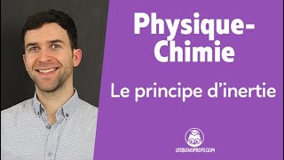 Le principe d’inertie  PhysiqueChimie  Seconde  Les Bons Profs [upl. by Eibocaj]