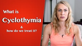 What is Cyclothymia [upl. by Cohla374]