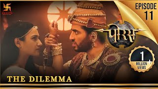 Porus  Episode 11  The Dilemma  दुविधा  पोरस  Swastik Productions India [upl. by Erait]