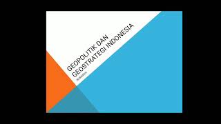 Geopolitik dan Geostrategi Indonesia [upl. by Eiramrebma]