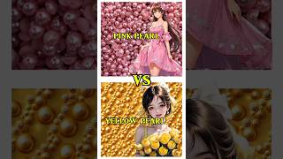 Pink pearl vs yellow pearl shorts 1million aesthetic fypシ゚ youtube ytshorts korean korean [upl. by Neiviv]