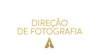 Conheça os indicados da categoria Melhor Fotografia no Oscar 2018 [upl. by Chloras]