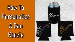 How To Personalize A Can Koozie [upl. by Yetty896]