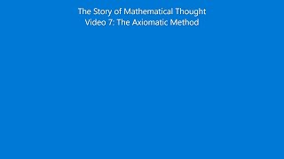 Video 7 Axiomatic Method [upl. by Jerrilee]