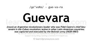 Pronunciation of Guevara  Definition of Guevara [upl. by Derreg]