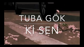 Tuba Gök  Ki Sen Cover [upl. by Lyndel]