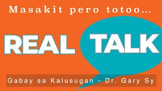 Real Talk Masakit na katotohanan  Dr Gary Sy [upl. by Aloek]