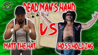 Matt the Hat vs Hoss Holding [upl. by Ashok]